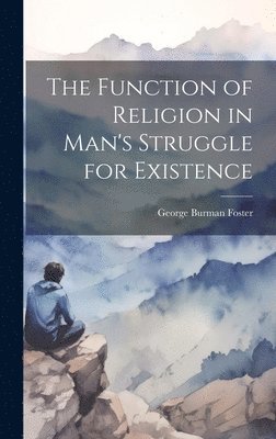 bokomslag The Function of Religion in Man's Struggle for Existence