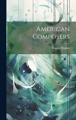 bokomslag American Composers