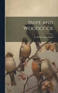 bokomslag Snipe and Woodcock