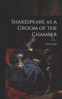 bokomslag Shakespeare as a Groom of the Chamber