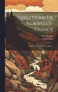 bokomslag Sensations de Nouvelle-France