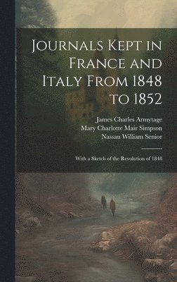 bokomslag Journals Kept in France and Italy From 1848 to 1852