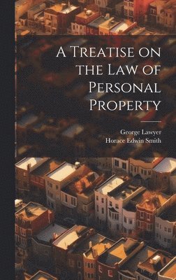 A Treatise on the Law of Personal Property 1