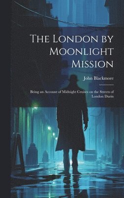 The London by Moonlight Mission 1