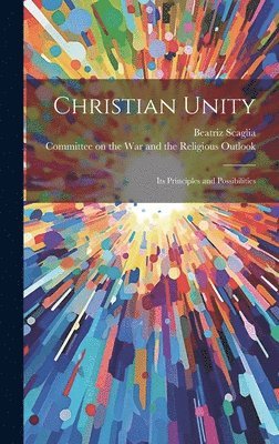 Beatriz Scaglia - Christian Unity, Inbunden