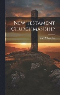 bokomslag New Testament Churchmanship