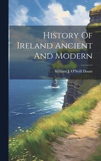 bokomslag History Of Ireland Ancient And Modern