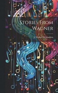 bokomslag Stories From Wagner