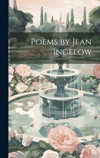 bokomslag Poems by Jean Ingelow