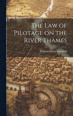 The Law of Pilotage on the River Thames 1
