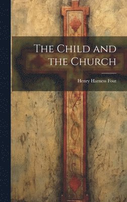 The Child and the Church 1