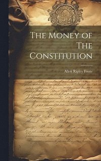 bokomslag Money of The Constitution
