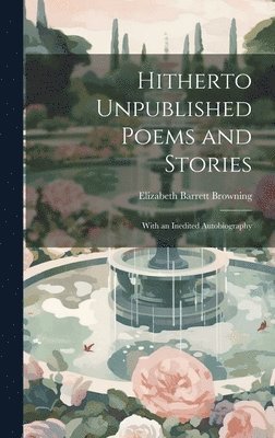 bokomslag Hitherto Unpublished Poems and Stories