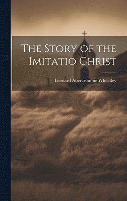 bokomslag Story of the Imitatio Christ