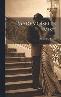 bokomslag &quot;Mademoiselle Miss&quot;