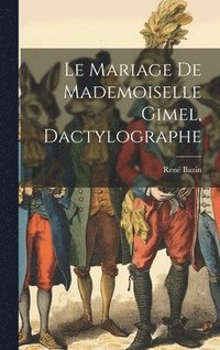 bokomslag Le mariage de mademoiselle Gimel, dactylographe