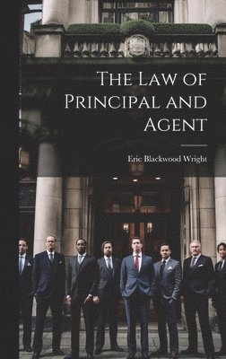 The Law of Principal and Agent 1