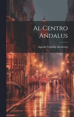 bokomslag Al Centro Andalus