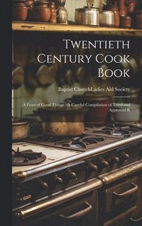 bokomslag Twentieth Century Cook Book