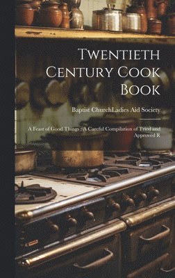 bokomslag Twentieth Century Cook Book