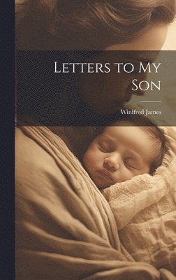 Letters to my Son 1