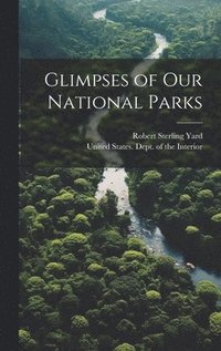 bokomslag Glimpses of our National Parks
