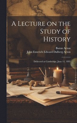 Lecture on the Study of History