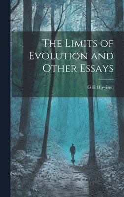 bokomslag The Limits of Evolution and Other Essays