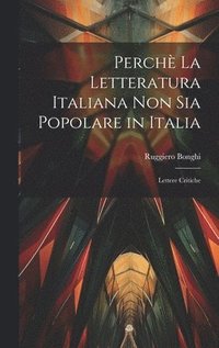 bokomslag Perch la Letteratura Italiana non Sia Popolare in Italia