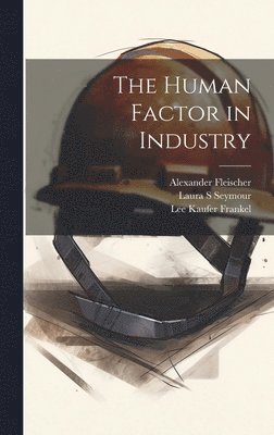 The Human Factor in Industry 1