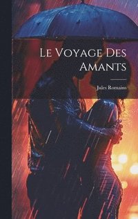 bokomslag Le Voyage des Amants
