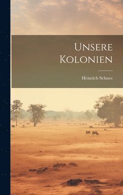 bokomslag Unsere Kolonien