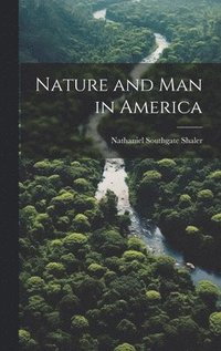 bokomslag Nature and Man in America