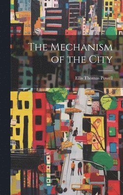 bokomslag Mechanism of the City