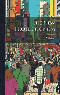 The New Protectionism 1