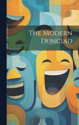 The Modern Dunciad 1