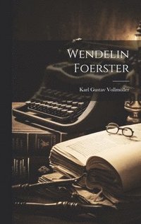 bokomslag Wendelin Foerster