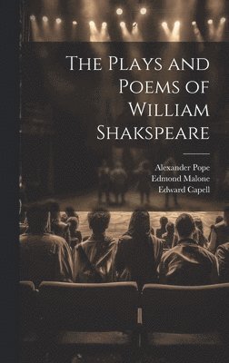 James Boswell, Edmond Malone, Alexander Pope - Plays and Poems of William Shakspeare, Inbunden