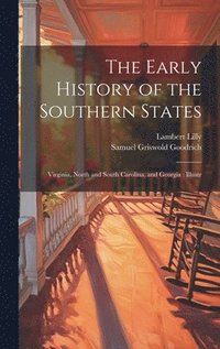 bokomslag The Early History of the Southern States