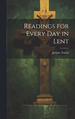 Readings for Every Day in Lent 1