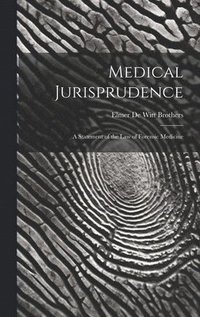 bokomslag Medical Jurisprudence; a Statement of the law of Forensic Medicine