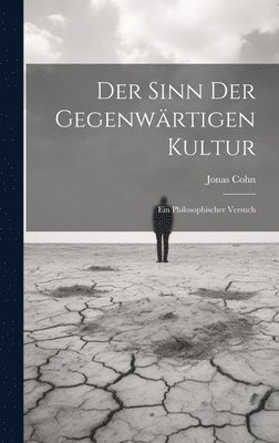 Der Sinn der Gegenwrtigen Kultur 1