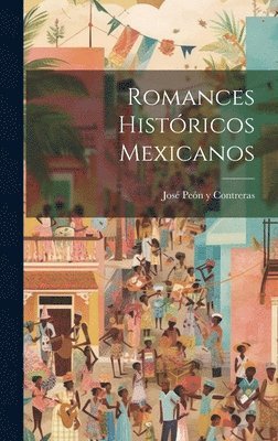 bokomslag Romances Históricos Mexicanos