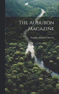 bokomslag The Audubon Magazine