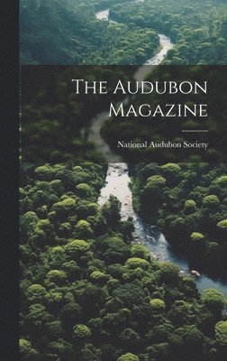 The Audubon Magazine 1