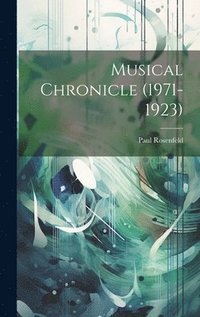 bokomslag Musical Chronicle (1971-1923)
