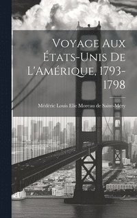 bokomslag Voyage aux tats-Unis de L'Amrique, 1793-1798