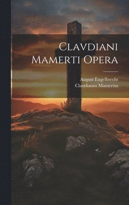 Clavdiani Mamerti Opera 1