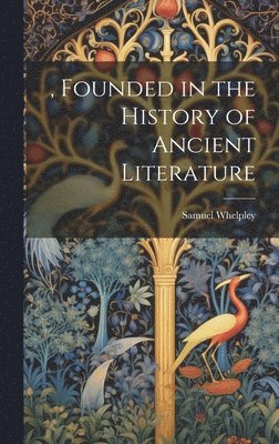 , Founded in the History of Ancient Literature 1