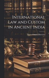 bokomslag International Law and Custom in Ancient India